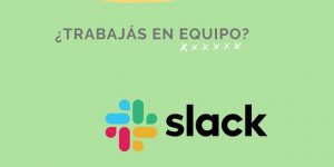 SLACK, TRABAJO EN EQUIPO, HERRAMIENTAS PARA TRABAJAR EN EQUIPO